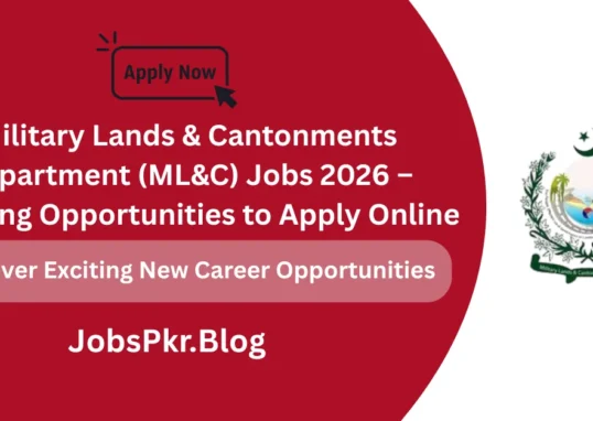 Military Lands & Cantonments Department (ML&C) Jobs 2026 – Amazing Opportunities to Apply Online