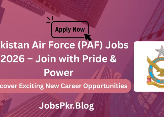 Pakistan Air Force (PAF) Jobs 2026 – Join with Pride & Power