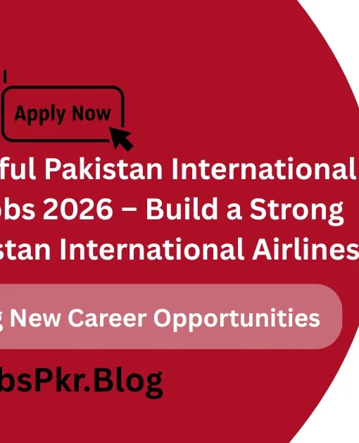 Exciting & Powerful Pakistan International Airlines (PIA) Jobs 2026 – Build a Strong Career with Pakistan International Airlines